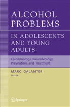 G. M. Boyd, V. B. Faden, Marc Galanter, Lagressa, D Lagressa, D. Lagressa... - Recent Developments in Alcoholism - 17: Alcohol Problems in Adolescents and Young Adults