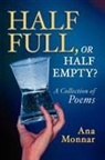 Ana Monnar - Half Full, or Half Empty?