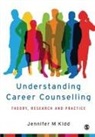Jennifer M. Kidd, Jenny Kidd - Understanding Career Counselling