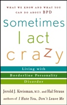 Jerold Kreisman, Jerold J Kreisman, Jerold J. Kreisman, JJ Kreisman, Kreisman Jerold J., Hal Straus... - Sometimes I Act Crazy