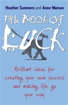 Heathe Summers, Heather Summers, Heather (Workmagic Summers, Heather Watson Summers, Anne Watson - Book of Luck