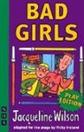 Wilson, Jacqueline Wilson, Vicky Ireland - Bad Girls