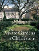 Louisa Pringle Cameron - Private Gardens of Charleston