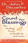 John Demartini, John F Demartini, John F. Demartini - Count your blessings