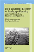 G. Fry, Gary Fry, Gary Fry et al, Paul Opdam, Gunthe Tres, Gunther Tres... - From Landscape Research to Landscape Planning