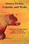 Jeremiah Curtin, J. N. B. Hewitt - Seneca Fiction, Legends, and Myths
