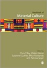 Christopher (EDT)/ Keane Tilley, Christopher Keane Tilley, Webb Keane, Keane Webb, Susanne Kuechler-Fogden, Kuechler-Fogden Susanne... - Handbook of Material Culture