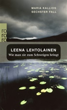 Leena Lehtolainen - Wie man sie zum Schweigen bringt