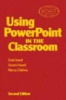 Marcus Childress, Marcus D. Childress, Deanne Howell, Deanne K. Howell, Dusti Howell, Dusti D. Howell... - Using Powerpoint in the Classroom