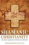 Bradford Keeney, Bradford P. Keeney - Shamanic Christianity