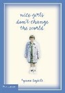 Lynne Hybels - Nice girls don t change the world