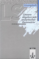 August Schmid, Wilhelm Schweizer - Lambacher-Schweizer, Sekundarstufe II: Lineare Algebra mit analytischer Geometrie Leistungskurs (Nordrhein-Westfalen, Bremen, Hamburg, Schleswig-Holstein), Lösungsheft
