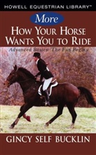 Gincy Self Bucklin - More How Your Horse Wants You to Ride