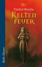 Dietlof Reiche - Keltenfeuer