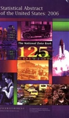U. S. Census Bureau - Statistical Abstract Of The United States 2006
