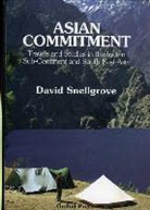 David Snellgrove, David L. Snellgrove - Asian Commitment: Travels And Studies In The Indian Sub-continent And Southeast Asia