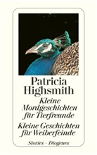 Patricia Highsmith, Paul Ingendaay - Kleine Mordgeschichten für Tierfreunde / Kleine Geschichten für Weiberfeinde