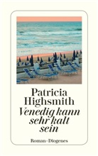Patricia Highsmith, Paul Ingendaay - Venedig kann sehr kalt sein