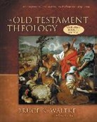 Bruce Waltke, Bruce K. Waltke, Bruce K./ Yu Waltke, Charles Yu - An Old Testament Theology
