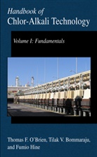 Tilak Bommaraju, Tilak V Bommaraju, Tilak V. Bommaraju, Fumio Hine, Thomas O'Brien, Thomas F O'Brien... - Handbook of Chlor-Alkali Technology, 5 Vols.