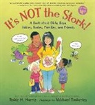 Michael Emberley, Robie H Harris, Robie H. Harris, Robie H./ Emberley Harris, Michael Emberley - It's Not the Stork!