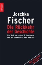 Joschka Fischer - Die Rückkehr der Geschichte