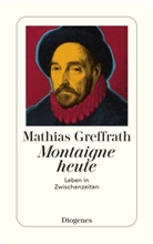 Mathias Greffrath - Montaigne heute