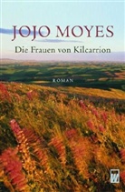 Jojo Moyes - Die Frauen von Kilcarrion