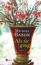 Michael Baron - Als sie ging