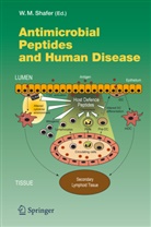 William Schaffer, W. M. Shafer, William Shafer, William M. Shafer - Antimicrobial Peptides and Human Disease