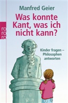 Manfred Geier, Susanne Kracht - Was konnte Kant, was ich nicht kann?