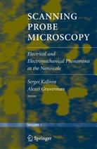 Alexei Gruverman, S. Kalinin, Sergei Kalinin, Sergei V Kalinin, Sergei V. Kalinin - Scanning Probe Microscopy
