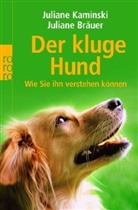 Juliane Bräuer, Juliane Kaminski - Der kluge Hund
