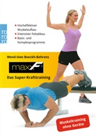 Wend-Uwe Boeckh-Behrens - maxxF, Das Super-Krafttraining