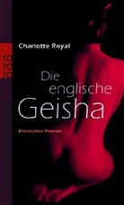 Charlotte Royal - Die englische Geisha
