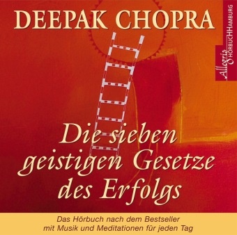 Deepak Chopra, Ralf Schicha, Ralph Schicha - Die sieben geistigen Gesetze des Erfolgs, 1 Audio-CD (Audio book)