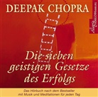 Deepak Chopra, Ralf Schicha, Ralph Schicha - Die sieben geistigen Gesetze des Erfolgs, 1 Audio-CD (Hörbuch)
