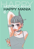 Moyoco Anno, Moyoko Anno - Happy Mania. Bd.6