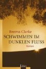 Breena Clarke - Schwimmen im dunklen Fluss