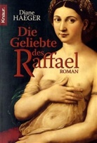 Diane Haeger - Die Geliebte des Raffael