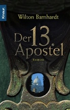 Wilton Barnhardt - Der 13. Apostel