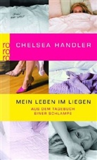 Chelsea Handler - Mein Leben im Liegen