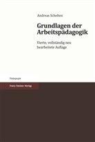 Andreas Schelten - Grundlagen der Arbeitspädagogik