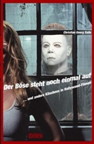 Christian G Salis, Christian G. Salis, Christian Georg Salis - Der Böse steht noch einmal auf ... und andere Klischees aus Hollywood-Filmen