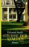 Deborah Smith - Strasse der Azaleen