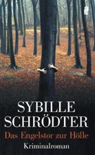 Sybille Schrödter - Das Engelstor zur Hölle