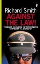 Richard Smith - Against the law!