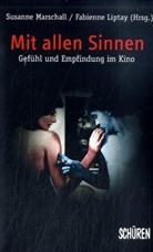 Fabienne Liptay, Susanne Marschall - Mit allen Sinnen