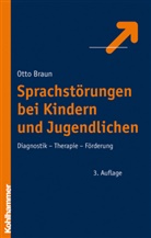Otto Braun - Sprachstörungen bei Kindern und Jugendlichen