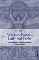 Uwe Heyll - Wasser, Fasten, Luft und Licht
